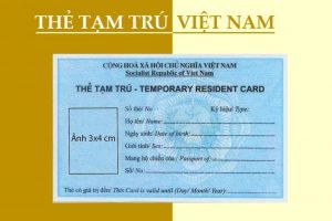 Thẻ-tạm-trú-3-năm-cho-người-nước-ngoài-tại-Việt-Nam-:-Điều-kiện-,-thủ-tục-và-lợi-ích Thẻ tạm trú 3 năm cho người nước ngoài tại Việt Nam: Điều kiện, thủ tục và lợi ích